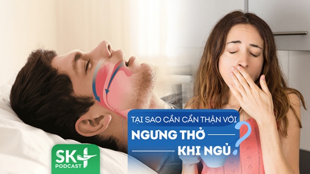 Podcast: Tình trạng ngưng thở khi ngủ kéo dài có thể gây ra ảnh hưởng gì?