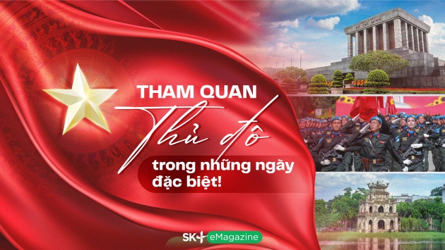 Tham quan Thủ đô trong những ngày đặc biệt!