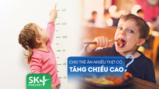 Podcast: Cho trẻ ăn nhiều thịt có giúp con tăng chiều cao?