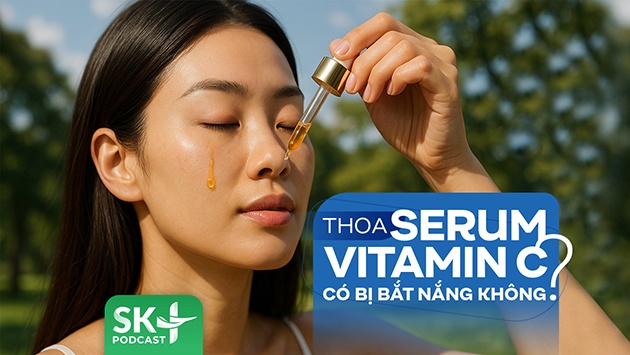Podcast: Thoa serum vitamin C có bị bắt nắng không?