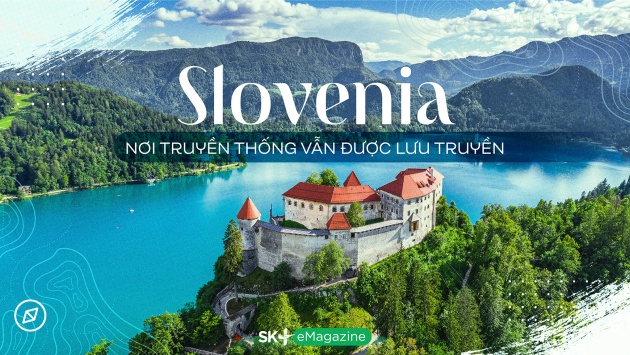 Slovenia: Nơi truyền thống vẫn được lưu truyền