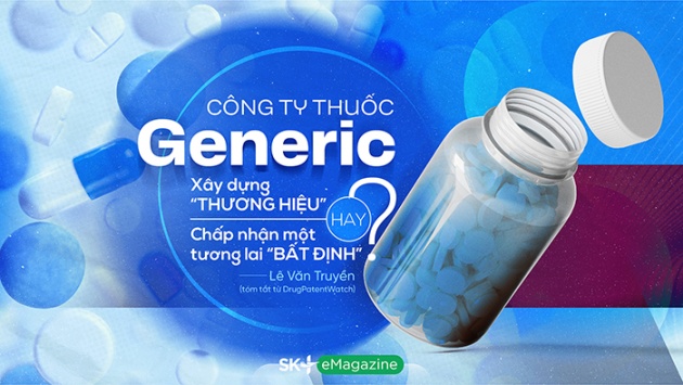Công ty thuốc generic: Xây dựng “thương hiệu” hay chấp nhận một tương lai “bất định”?