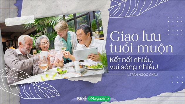Giao lưu tuổi muộn: Kết nối nhiều, vui sống nhiều!