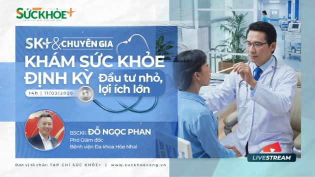 TRỰC TIẾP TỌA ĐÀM: Khám sức khỏe định kỳ - Đầu tư nhỏ, lợi ích lớn