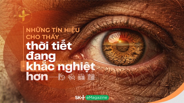 Những tín hiệu cho thấy thời tiết đang khắc nghiệt hơn