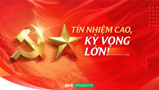 Tín nhiệm cao, kỳ vọng lớn!