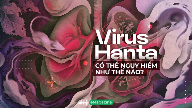 Virus Hanta có thể nguy hiểm như thế nào?