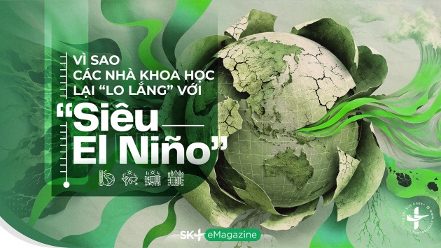 Vì sao các nhà khoa học lại “lo lắng” với siêu El Niño?