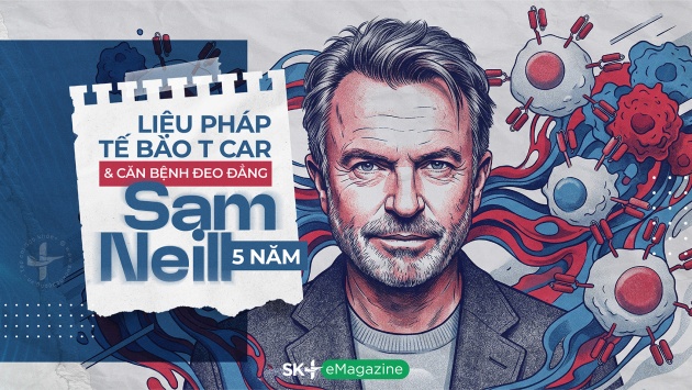 Liệu pháp tế bào T CAR & căn bệnh đeo đẳng Sam Neill 5 năm