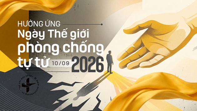 Ngày Thế giới phòng, chống tự tử 2026: Bắt đầu từ một cuộc trò chuyện!